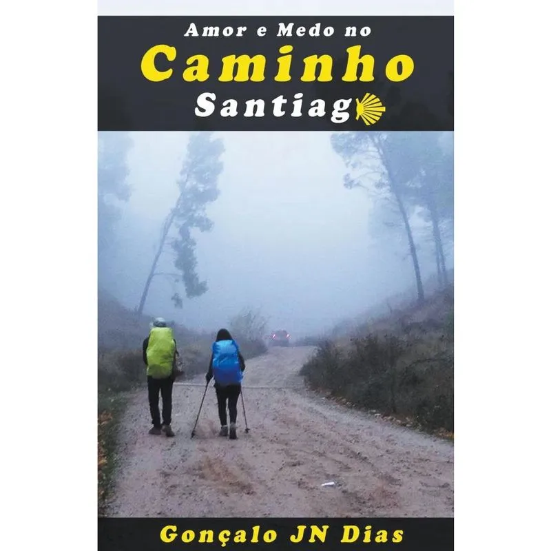 Livro Amor e Medo no Caminho Santiago