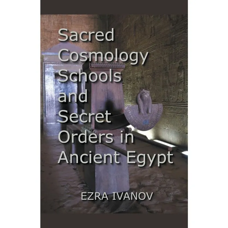 Livro Sacred Cosmology Schools and Secret Orders in Ancient Egypt