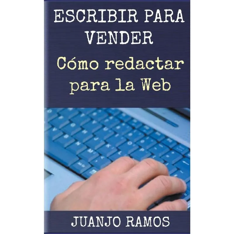 Livro Escribir para vender. Cómo redactar para la Web