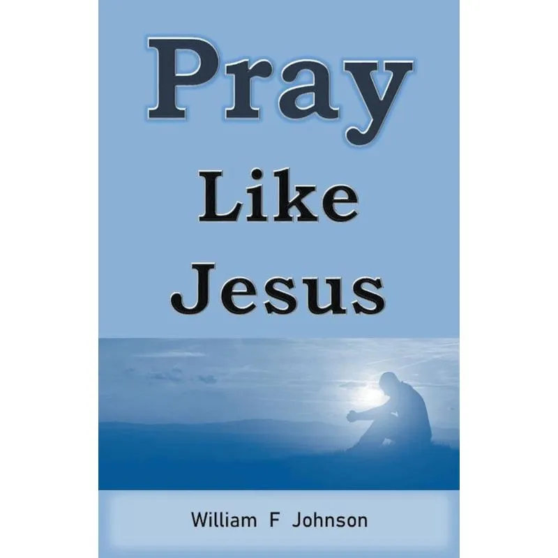 Pray Like Jesus
