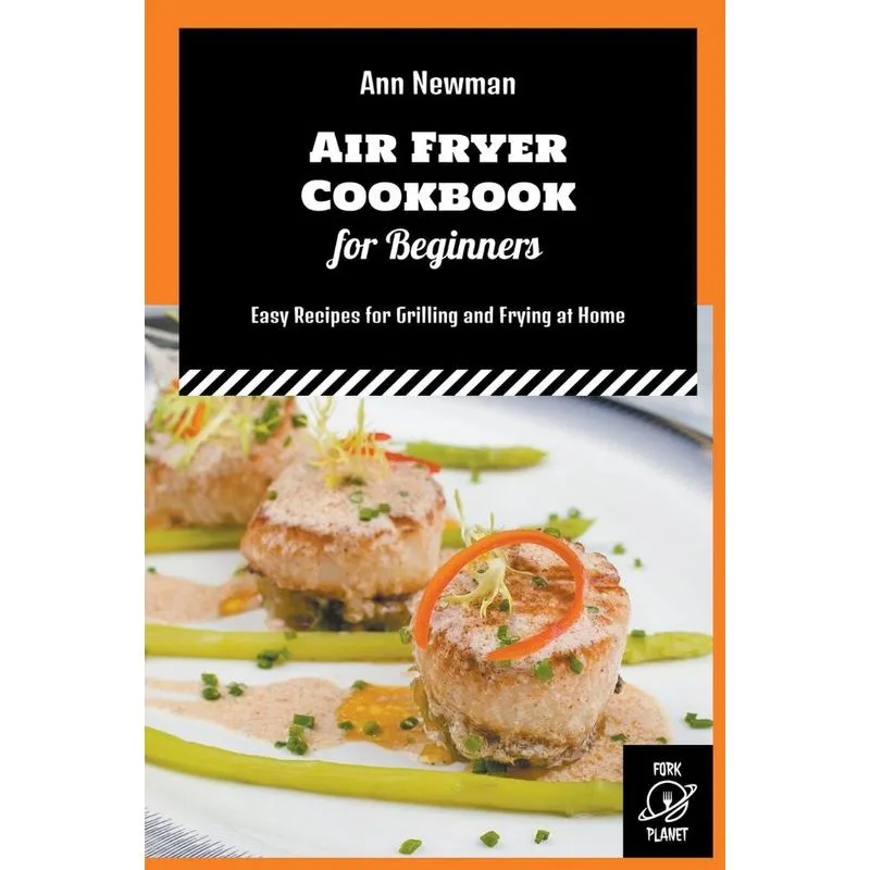 Air Fryer Cookbook For Beginners