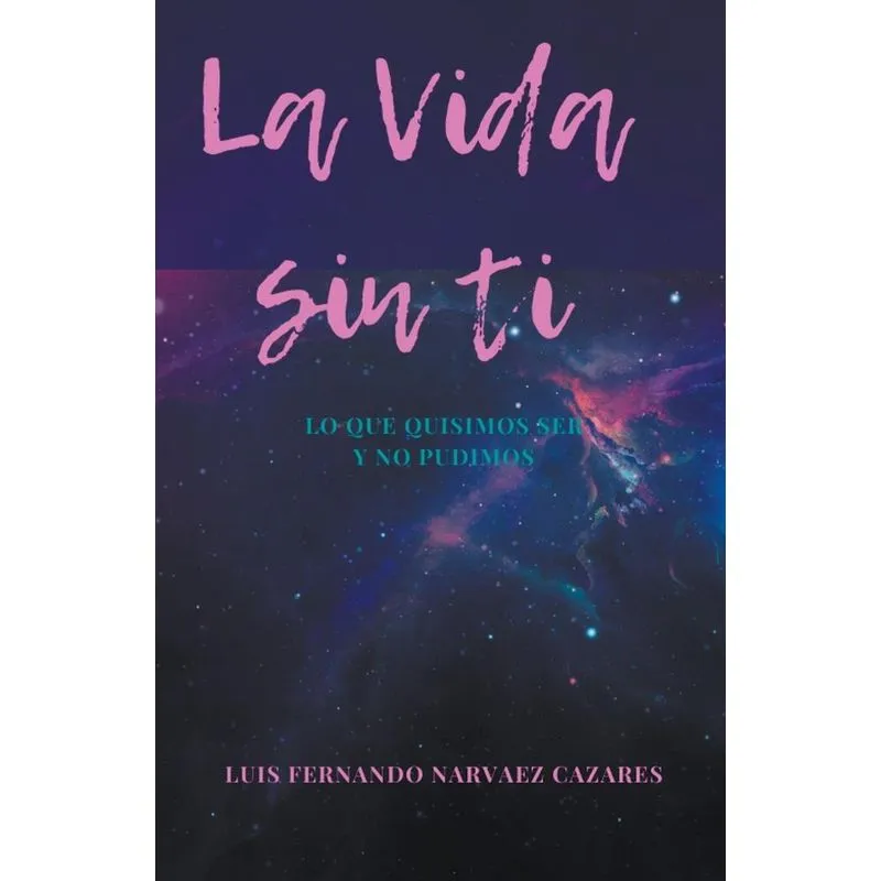 La Vida Sin Ti