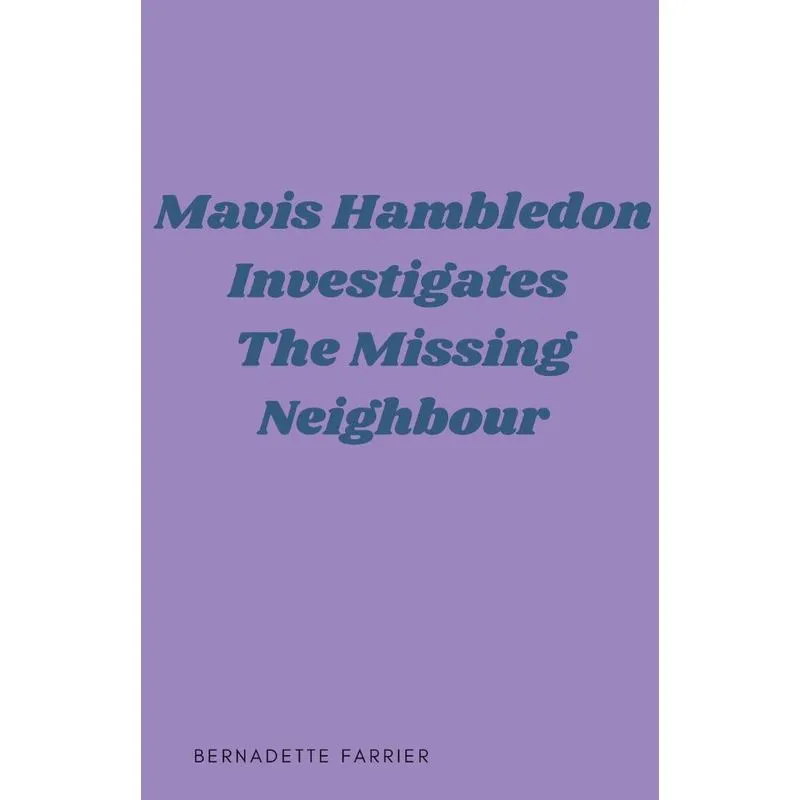 Mavis Hambledon Investigates The Missing Neighbour