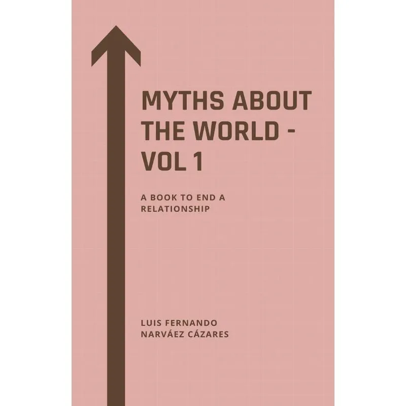 Myths About The World - Vol 1