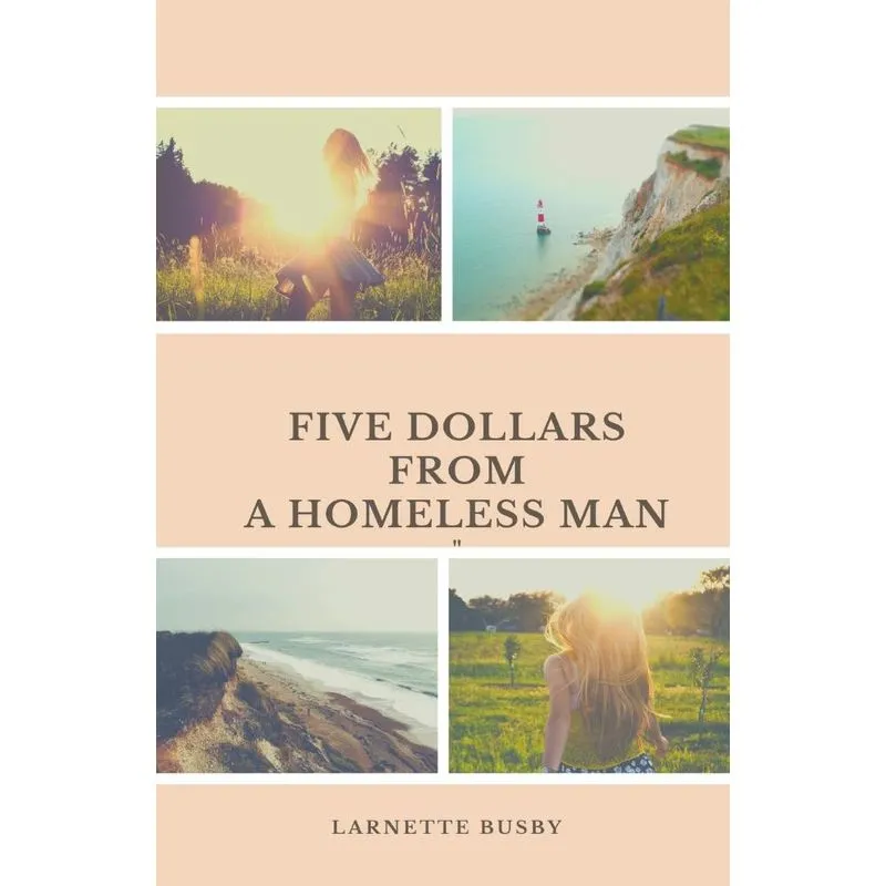 Five Dollars From A Homeless Man