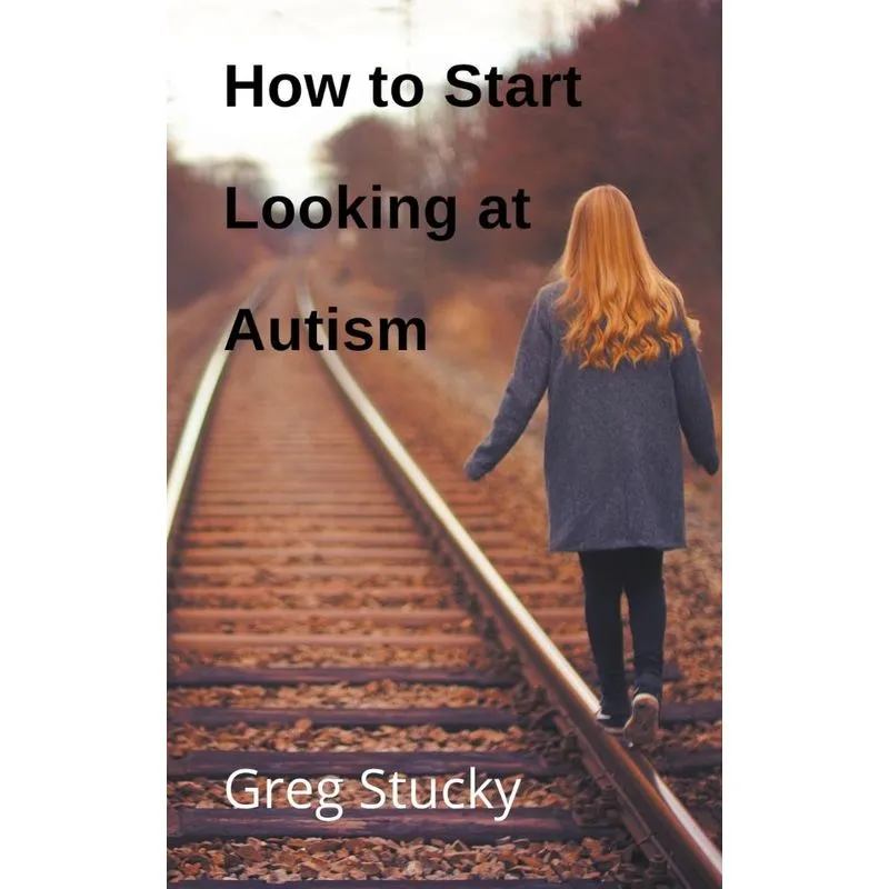 How To Start Looking At Autism