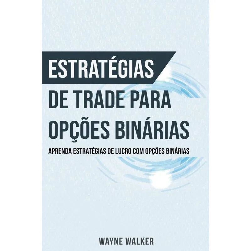 Livro Estratégias de Trade para Opções Binárias