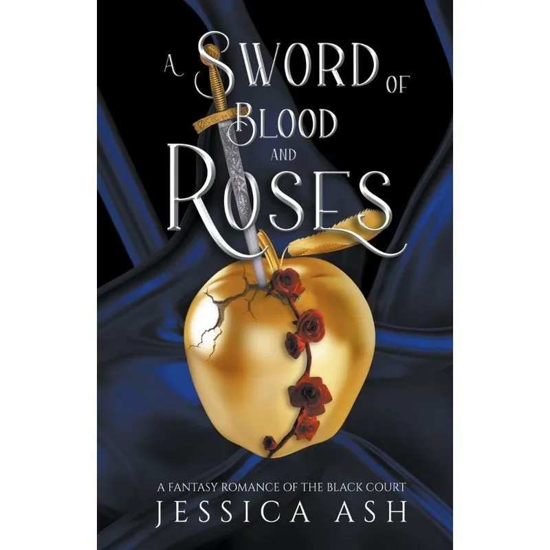 A Sword Of Blood And Roses