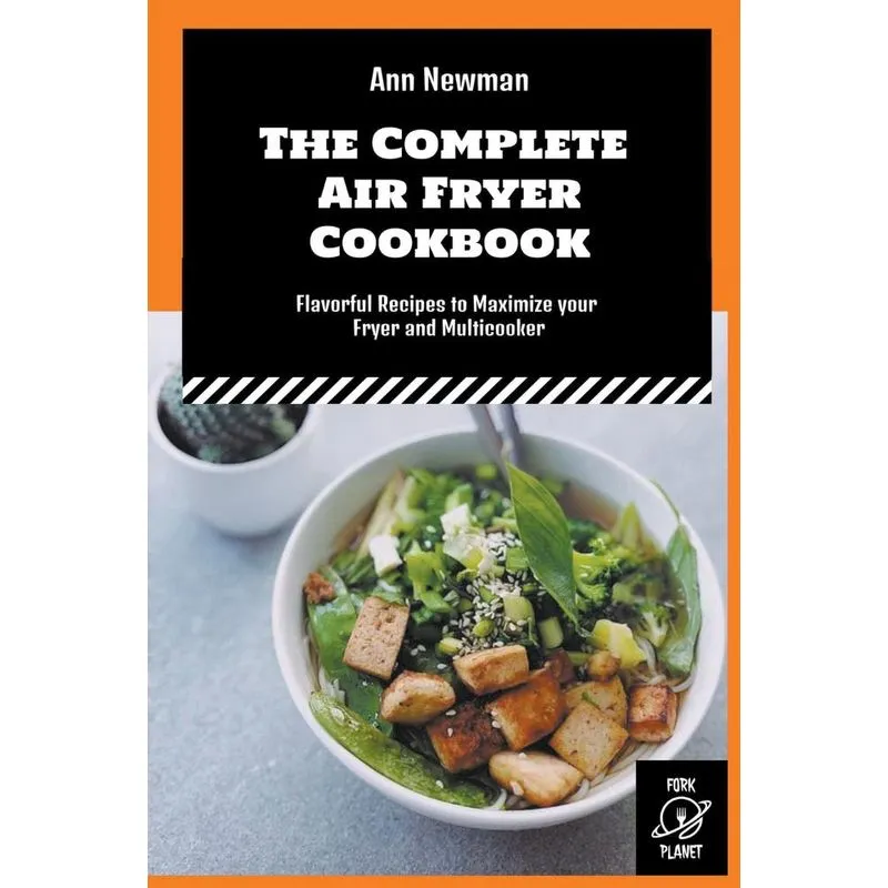 The Complete Air Fryer Cookbook