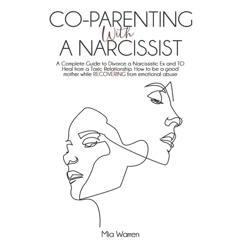 Co-parenting With A Narcissist
