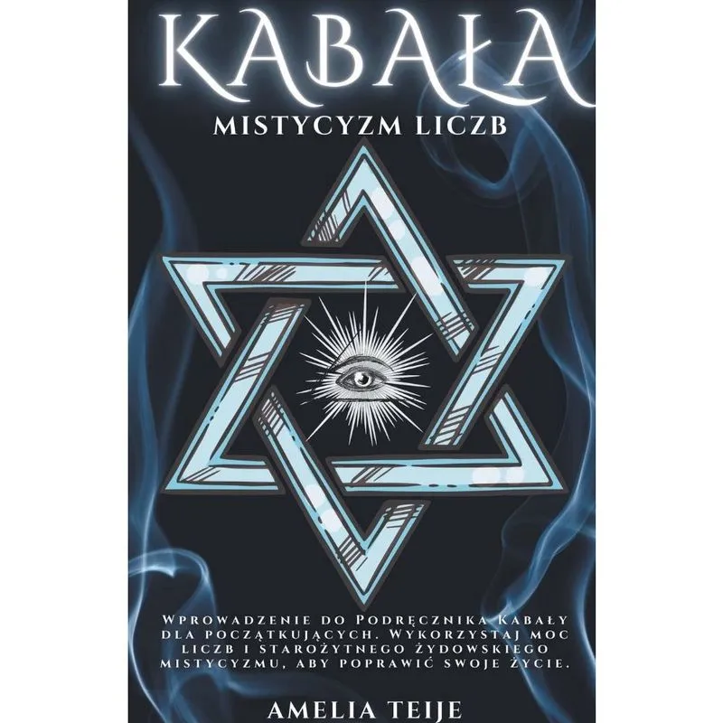 Kabała - Mistycyzm liczb - Wprowadzenie do Podręc