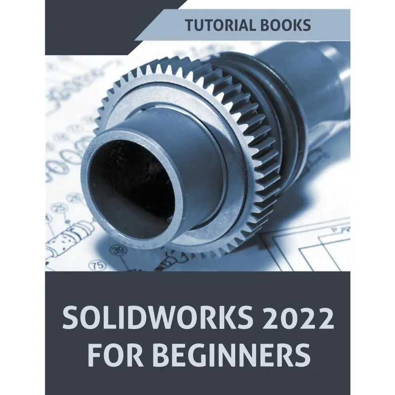 Livro Solidworks 2022 For Beginners