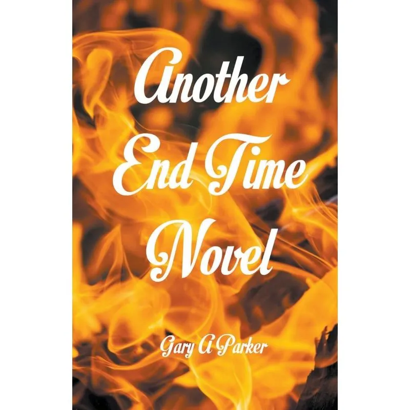 Another End Time Novel