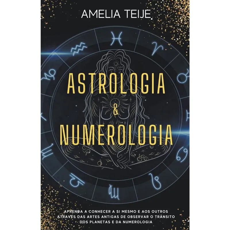 Astrologia e Numerologia - Manual completo para principiant