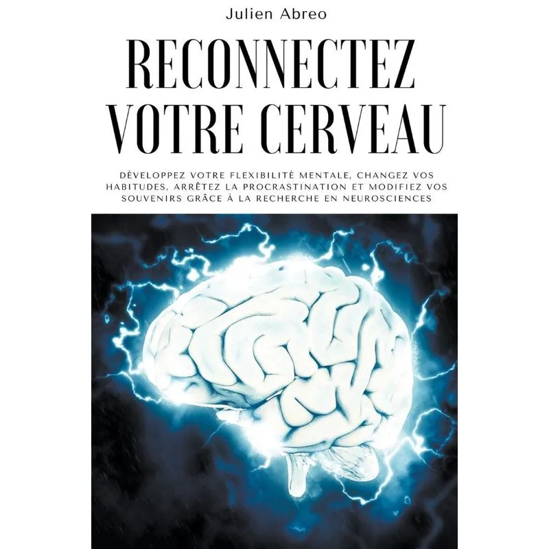 Reconnectez Votre Cerveau