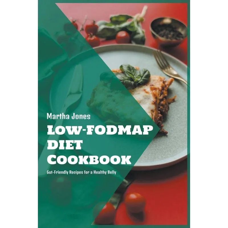Low-fodmap Diet Cookbook