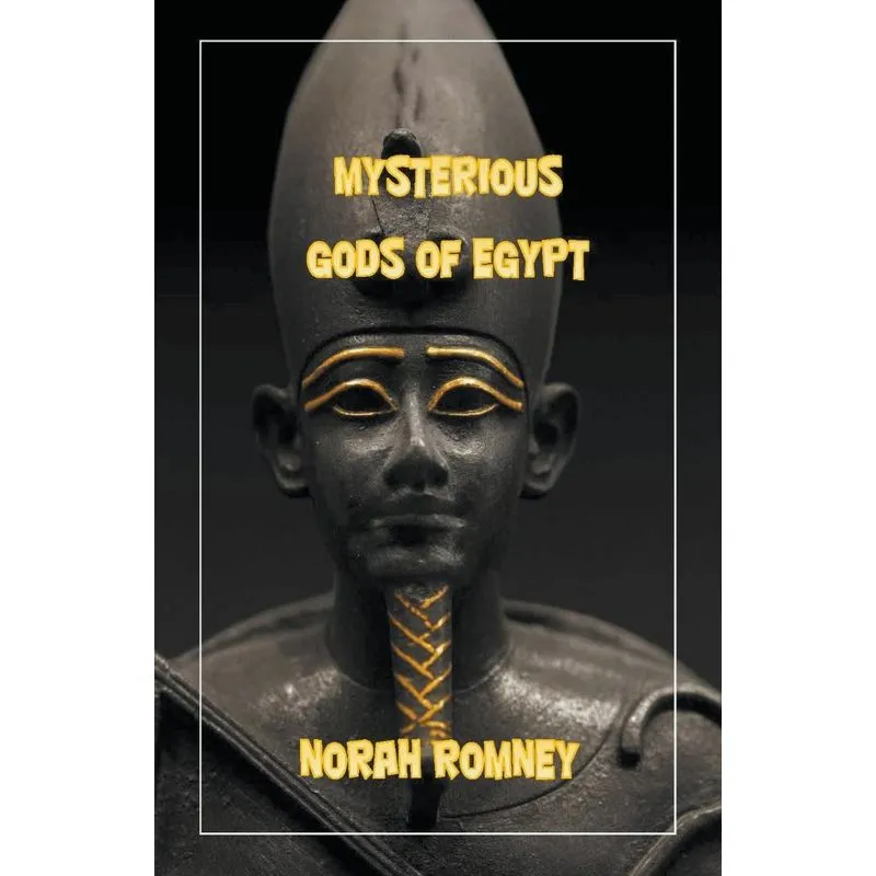 The Mysterious Gods Of Egypt
