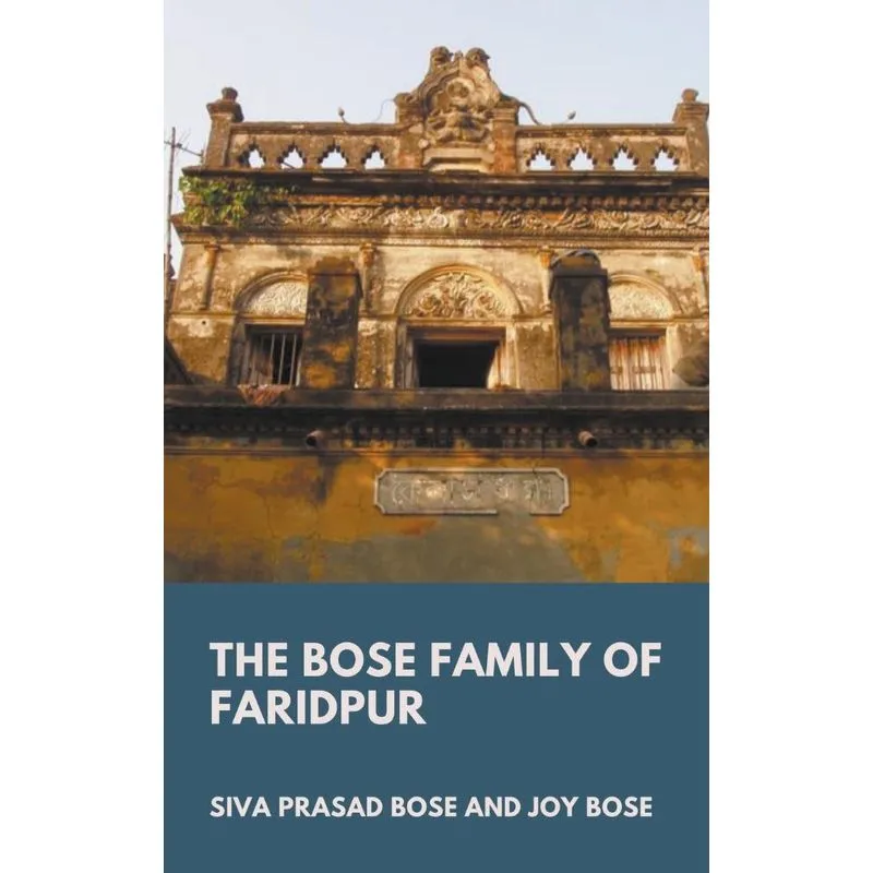 The Bose Family Of Faridpur