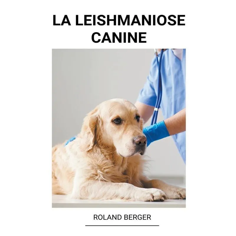 La Leishmaniose Canine