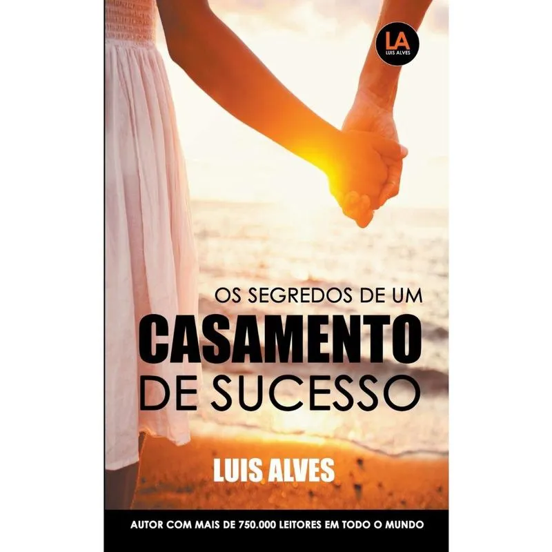 Livro Os Segredos De Um Casamento De Sucesso