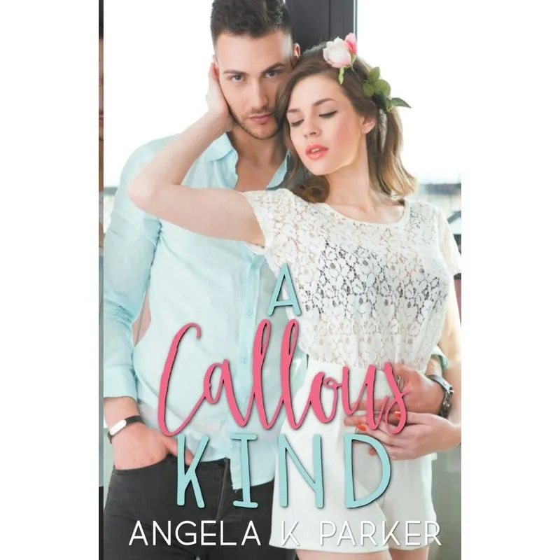 A Callous Kind