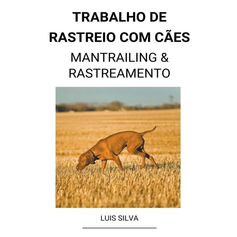 Livro Trabalho de rastreio com cães (Mantrailing & Rastreamento)