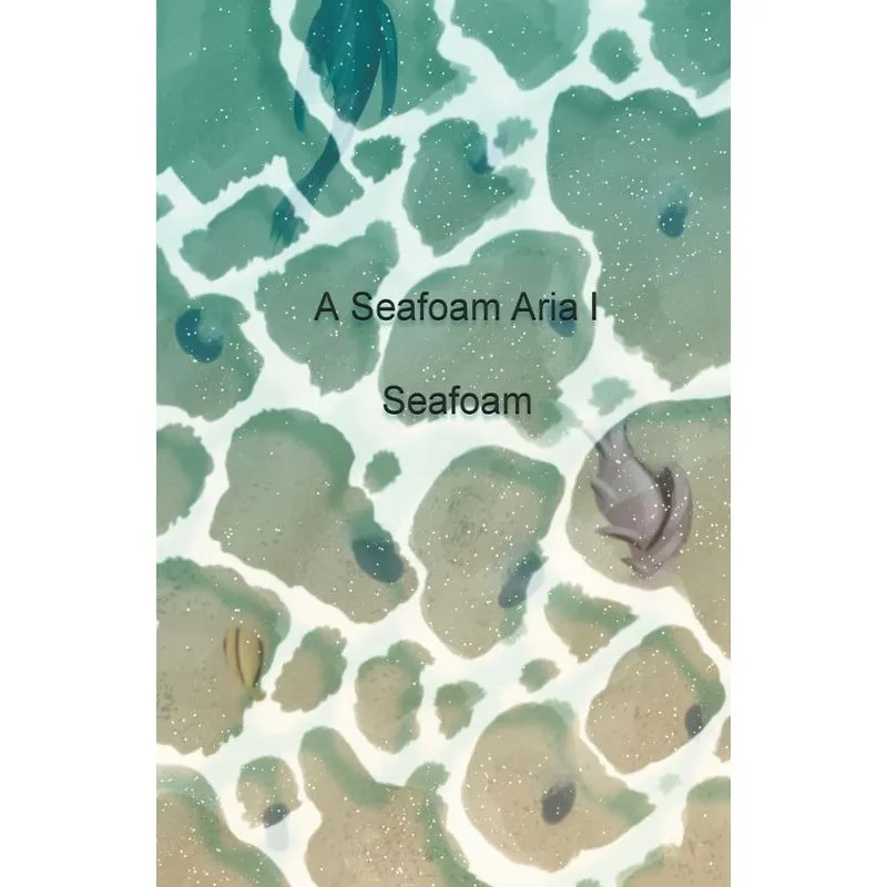 A Seafoam Aria 1