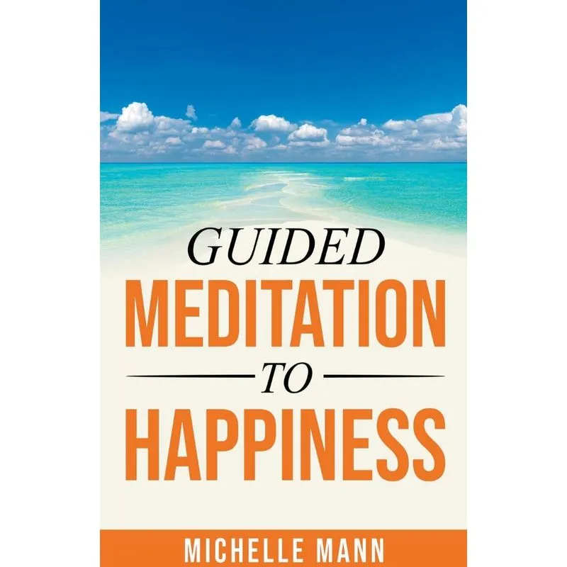 Guided Meditation To Happiness