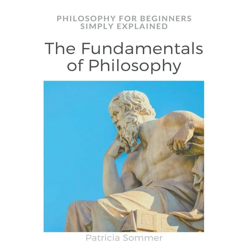 The Fundamentals Of Philosophy