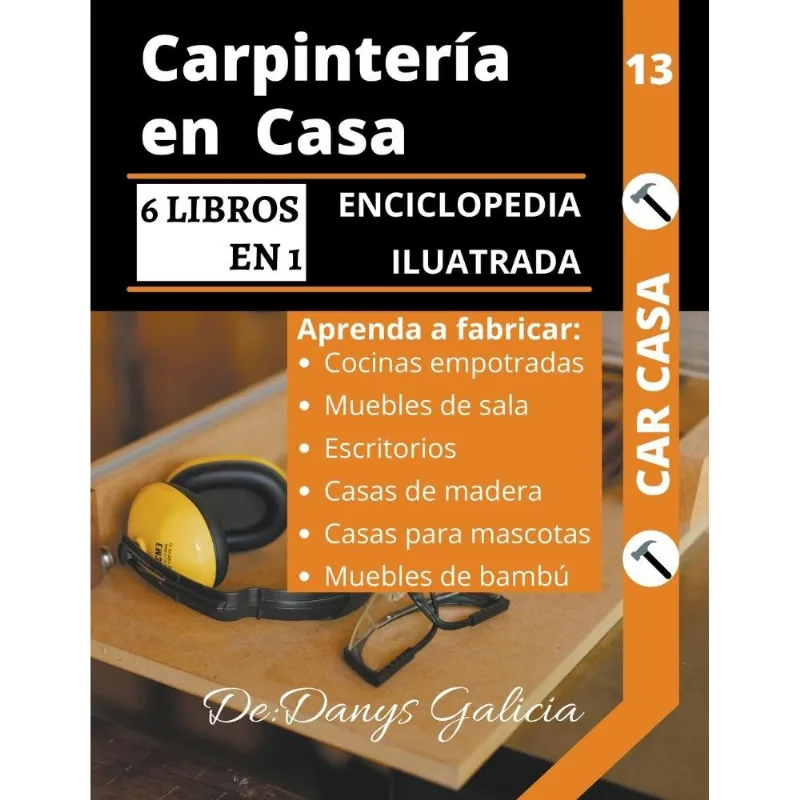 Carpintería En Casa, 6 Libros En 1. Enciclopedia Ilustrada