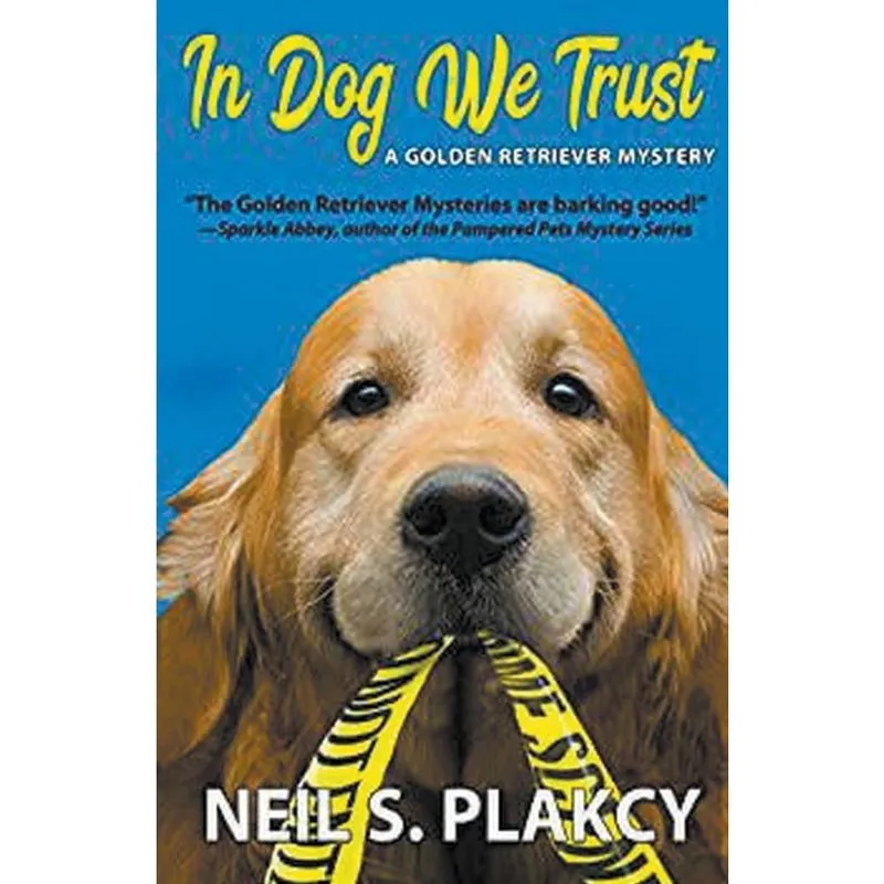 In Dog We Trust (Golden Retriever Mysteries)