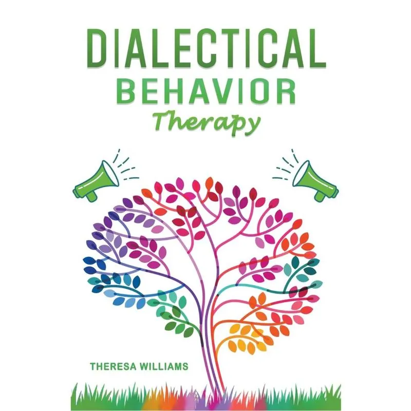 Dialectical Behavior Therapy