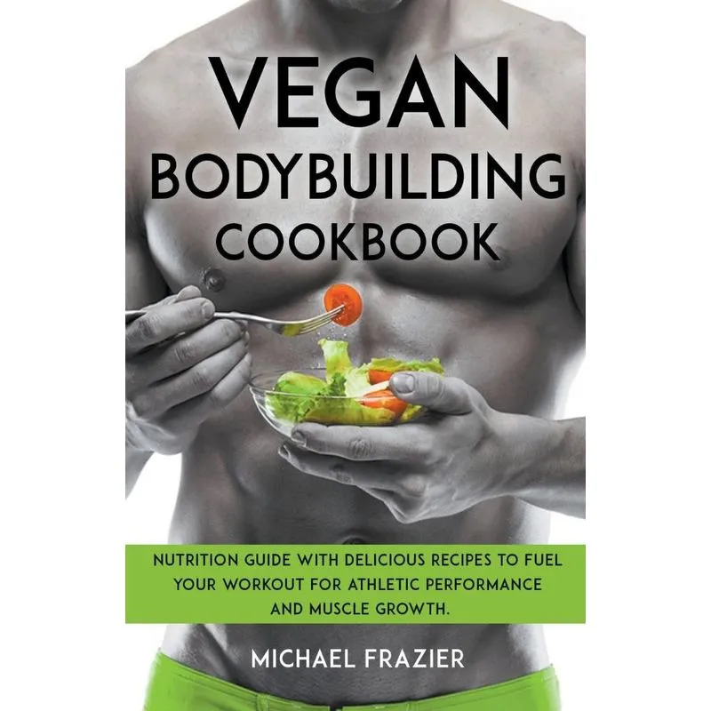 Vegan Bodybuilding Cookbook