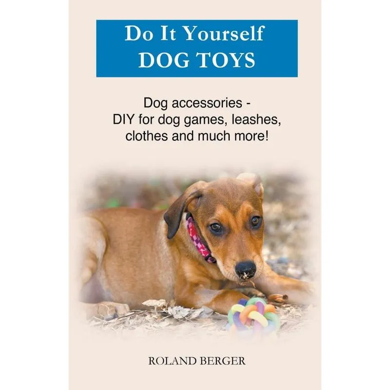 Do It Yourself Dog Toys