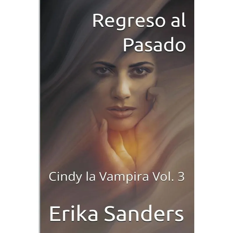 Regreso Al Pasado. Cindy La Vampira Vol. 3