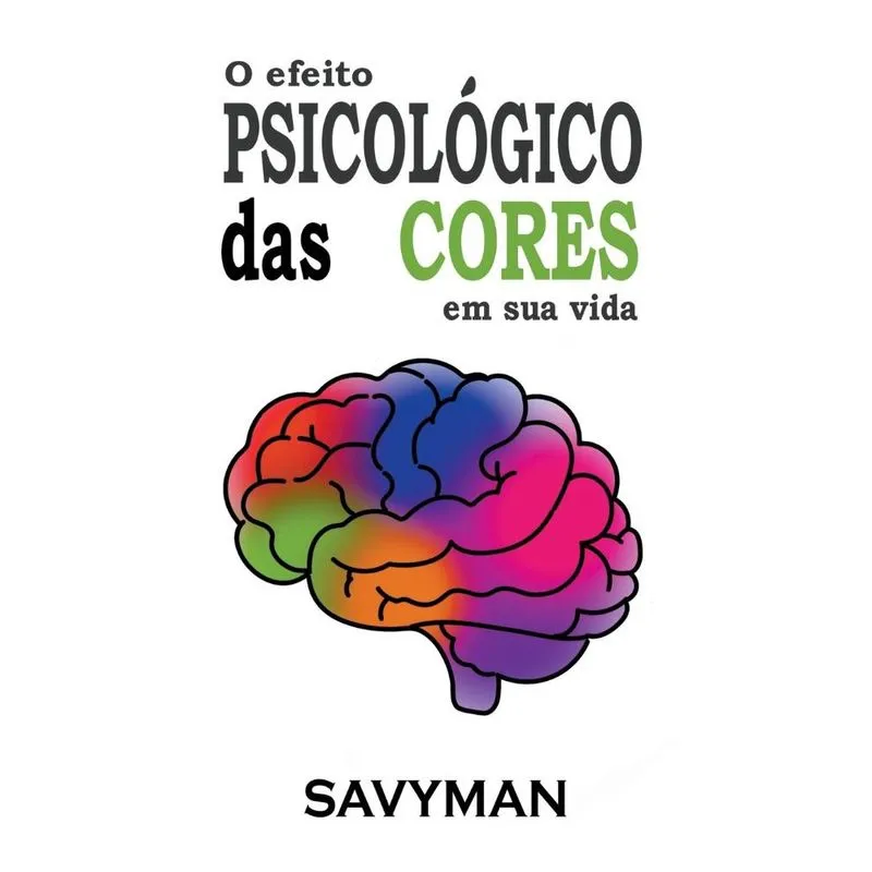 Livro O Efeito Psicológico Das Cores Em Sua Vida