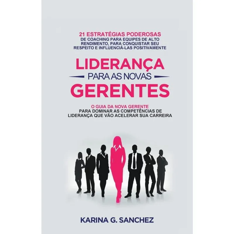 Livro Liderança Para As Novas Gerentes