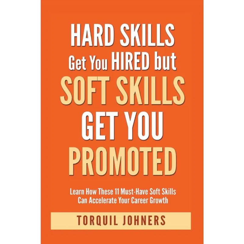 Livro Hard Skills Get You Hired But Soft Skills Get You Promoted