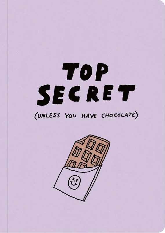 Humor Us Notebooks: Top Secret (unless you have chocolate)