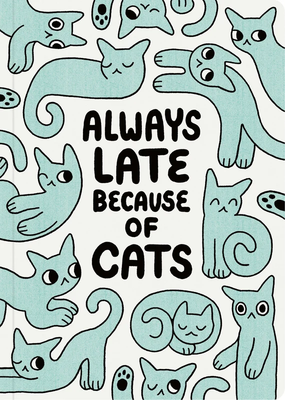 Humor Us Notebooks: Always Late Because of Cats.
