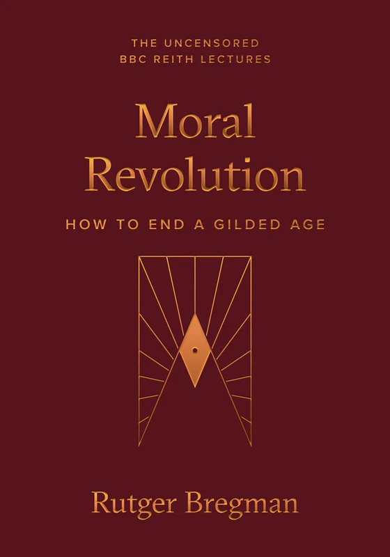 Moral Revolution: How to End a Gilded Age