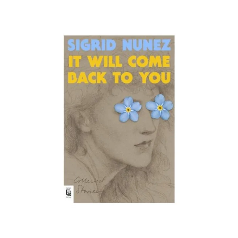 IT WILL COME BACK TO YOU - COLLECTED STORIES