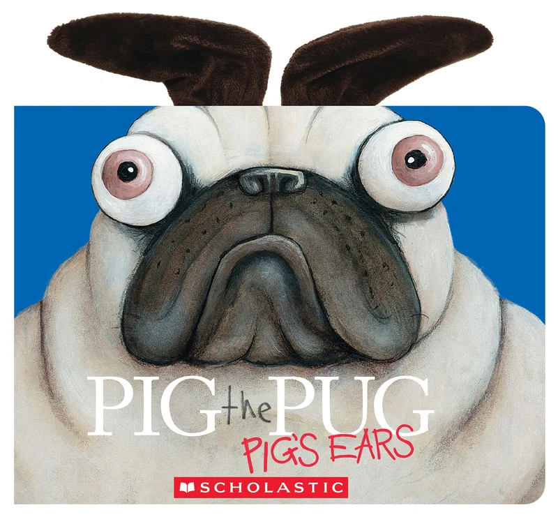 Pig the Pug: Pig's Ears (Includes Plush, Felt Ears!)