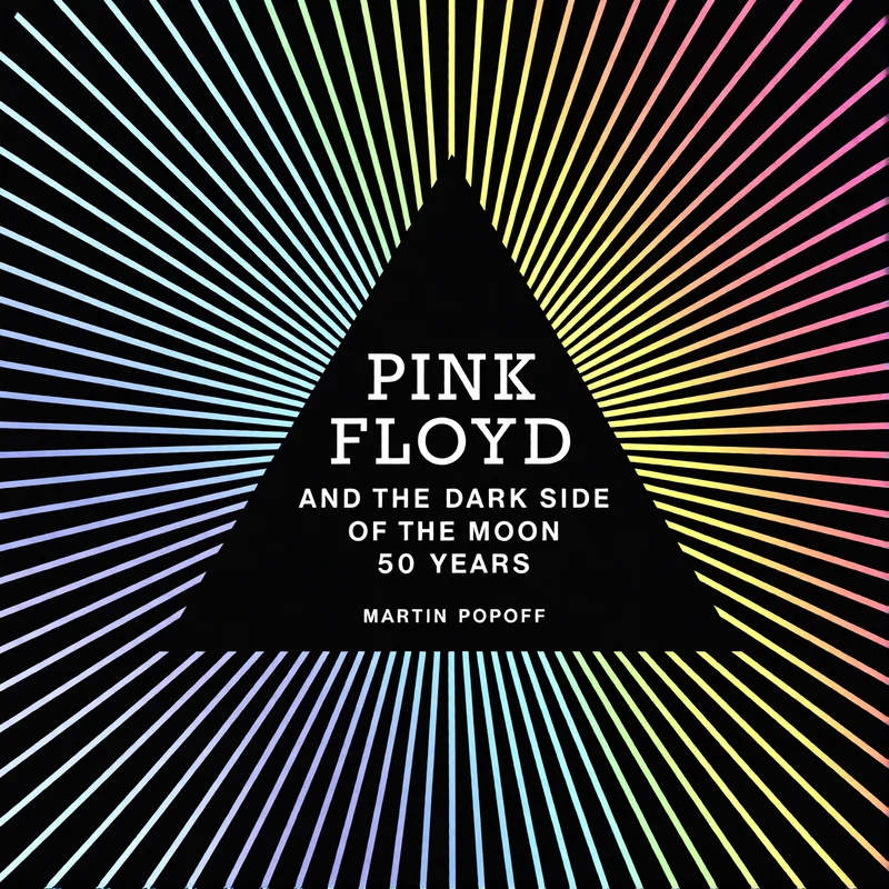 Pink Floyd & The Dark Side Of The Moon