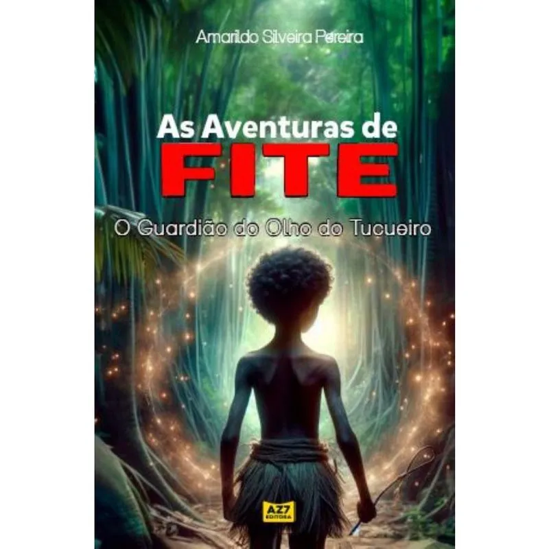 As Aventuras de Fite: O Guardião Do Olho Do Tucueiro