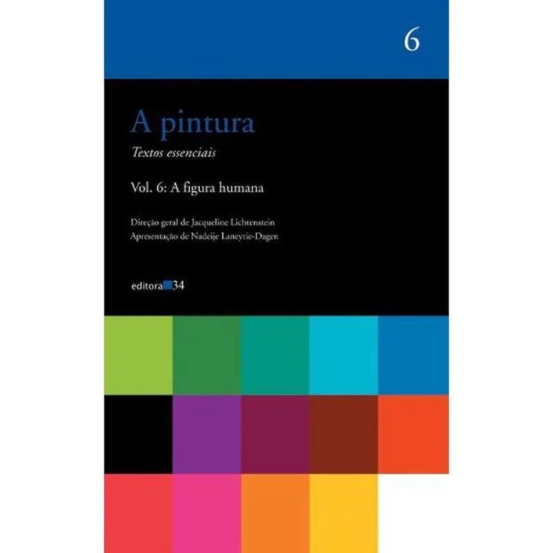 Pintura: Textos Essencias: a Figura Humana - Editora 34 Ltda. Livro A Pintura