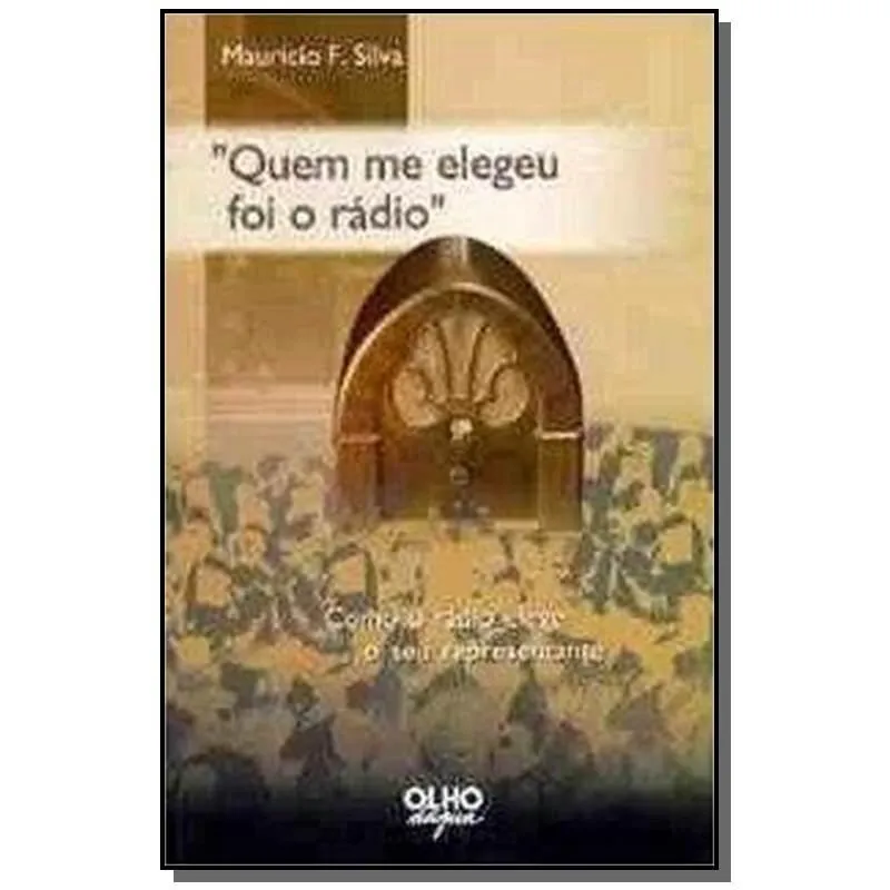 Quem Me Elegeu Foi O Radio - 1