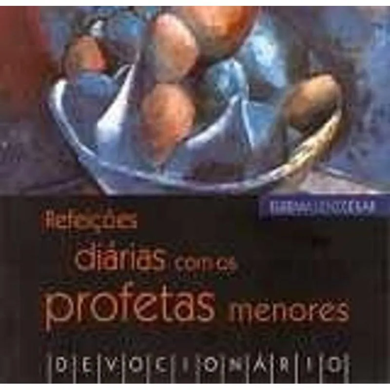 Livro Fora Linha Refeicoes Diarias Com Profetas Menores