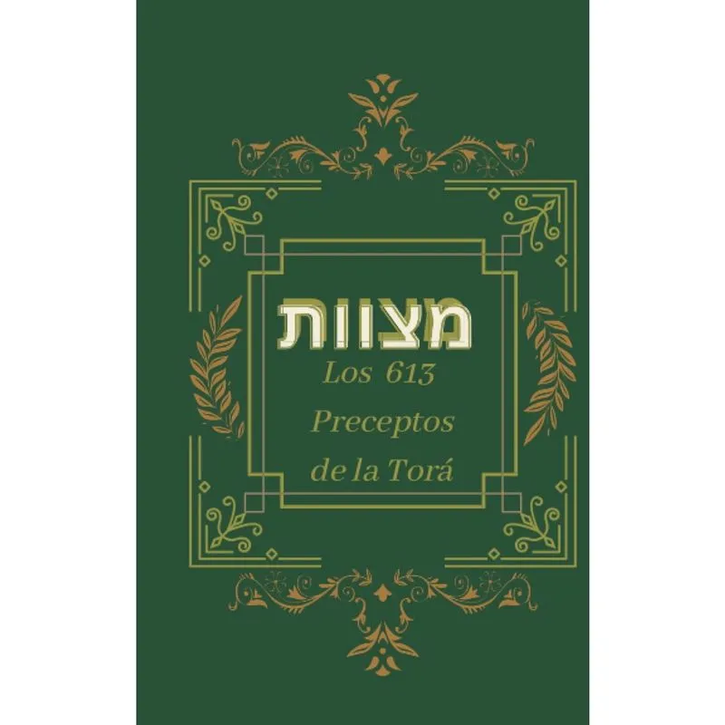 Los 613 preceptos: Las Mitzvot de la Torá (edição em espanho