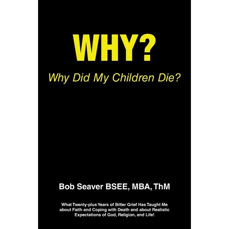 Why? Why Did My Children Die?
